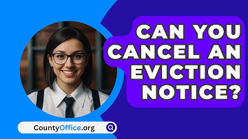 Can You Cancel An Eviction Notice? - CountyOffice.org