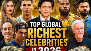 Top Global Richest Celebrities in 2026 World s Wealthiest Stars