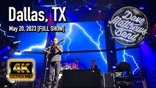 Dave Matthews Band - 05/20/2023 {Full Show | 4K} Dos Equis Pavilion - Dallas, TX