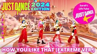 How You Like That (Extreme Version), BLACKPINK | MEGASTAR, 2\/2 GOLD | Just Dance 2024