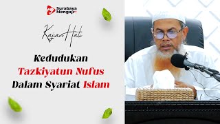 Tazkiyatun Nufus : Kedudukan Tazkiyatun Nufus Dalam Syariat Islam - Ustadz Salim Ali Ganim, Lc