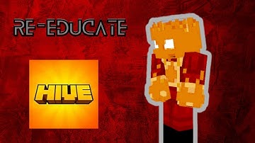 Re-educate: A Minecraft Hive Montage