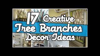 17  Creative Tree Branches Decor Ideas