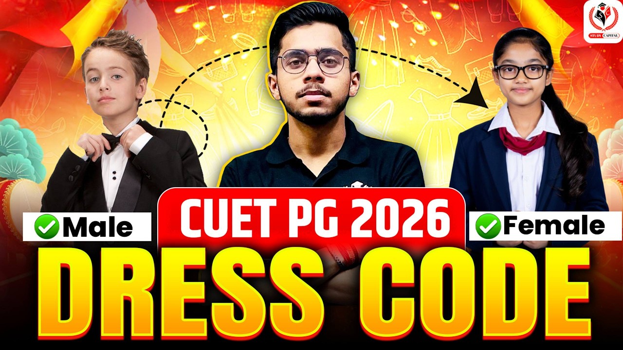 CUET PG 2026 Dress Code for Male & Female | Instructions by NTA ...