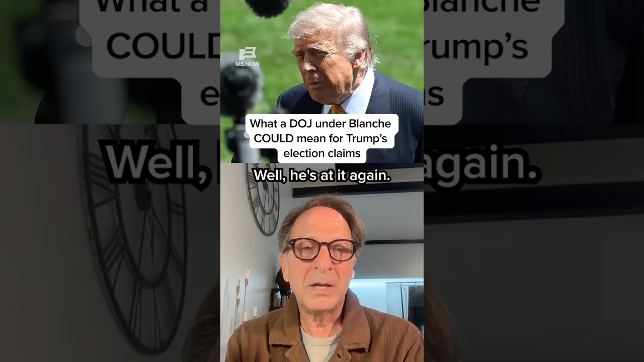 What a DOJ under Blanche COULD mean for Trump's election claims