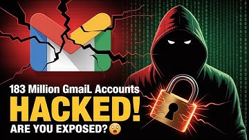 Massive Gmail Password Breach: 183 Million Accounts Exposed!