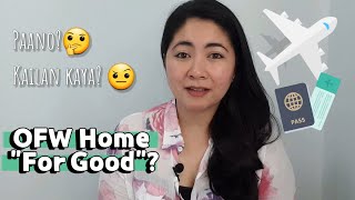 OFW Home 'For Good' | 4 Tips How to Know if it's Time to Go Home | Retired OFW