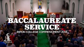 Ripon College Commencement 2013: Baccalaureate Service