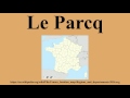 Ref:C66twJWss1M Le parcq
