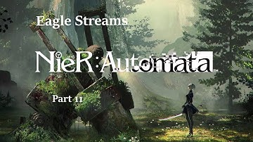 Lets Stream Nier Automata Part 11