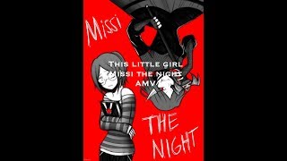 This little girl - Missi the Night - AMV