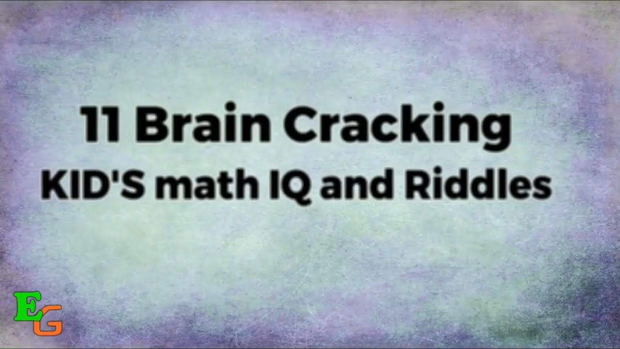 11 Brain Cracking Kids Math IQ and Riddles With Answers - EG Mines (RE ...