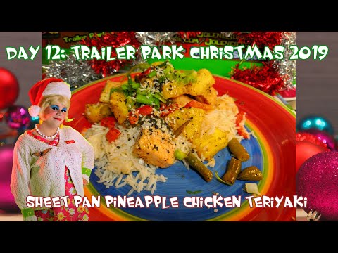 Pineapple Chicken Stir Fry : Day 12 Trailer Park Christmas 2019