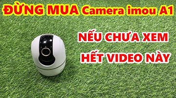 Camera imou A1 Xoay 360 Độ , ĐỪNG MUA Camera imou A1 NẾU CHƯA XEM HẾT VIDEO NÀY #camerimoua1