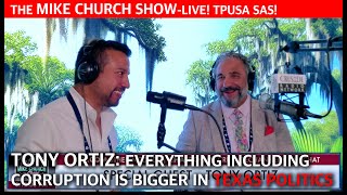 Current Revolt Mike Church Interview With Tony Ortiz On The State Of Politics In Texas
