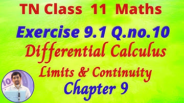 TN Class 11 Maths  Limits and Continuity Exercise 9.1 Q.No.10  Differential Calculus TN   Syllabus