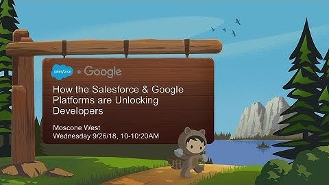 Salesforce & Google Platform Integrations Will Unlock Developers