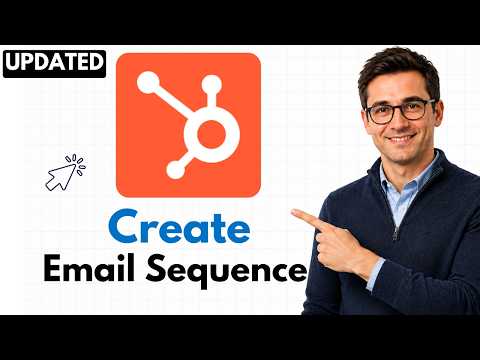 How to Create an Email Sequence in HubSpot (2026 Step-by-Step Beginner Tutorial)