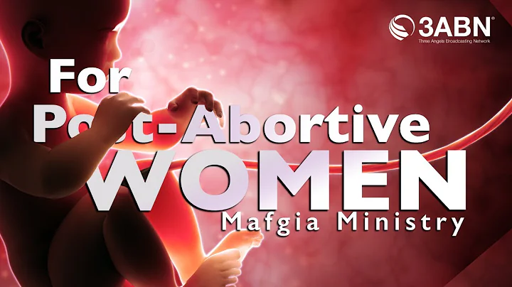 Mafgia: A Ministry for Post-Abortive Women (3ABN I...