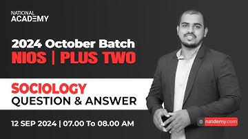 NIOS Plus Two SOCIOLOGY Question & Answer Session - October 2024 Batch Chapters 3, 4, 5, 6