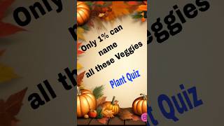 🤔Guess the garden veggies! | Vegitable plant ☘️| quiz  What's growing in my 😊 happy place #shortfeed