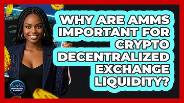 Why Are AMMs Important For Crypto Decentralized Exchange Liquidity? - Crypto Trading Strategists