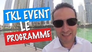 Le programme du TKL EVENTS a DUBAI des 19 et 20 Mars 2015