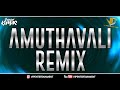 Amuthavalli Remix - Deejay Kumar - ViPEC™2023