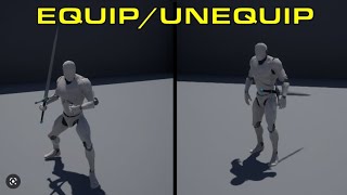 Unreal Engine - Equip/Unequip Sword - Part 2