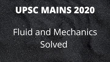 UPSC Mains 2020 | Fluid Dynamics-PYQ
