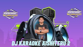 Karaoke aishiteru 2-remix orgen tunggal/viral 
