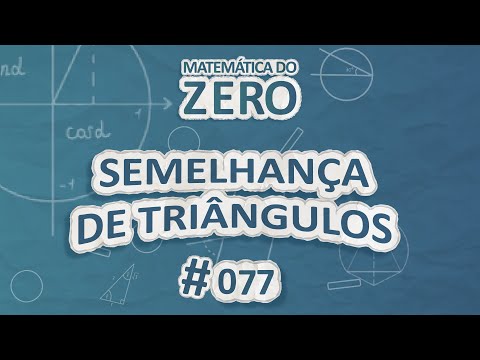 Matemática do Zero | Semelhança de Triângulos - Brasil Escola