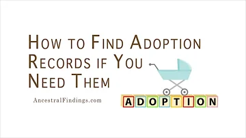 How can I access adoption records?