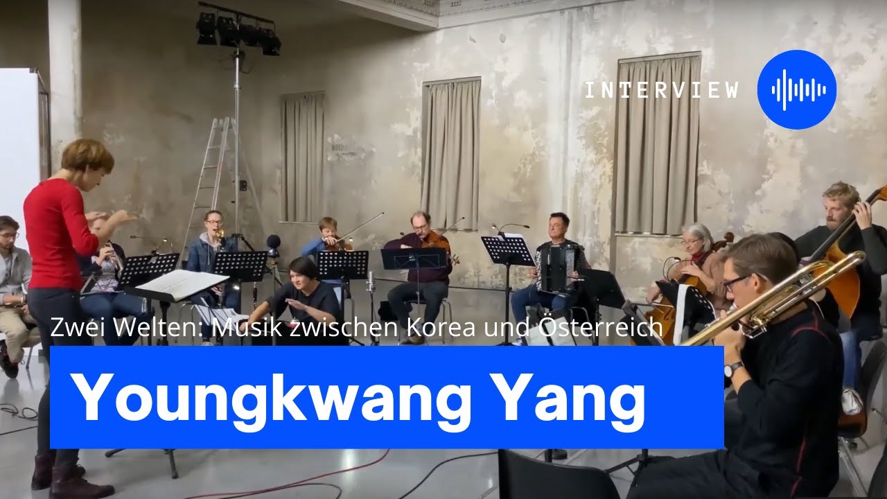 Zwei Welten Musik Zwischen Korea Und Osterreich Komponist Youngkwang Yang Youtube