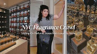 NYC Fragrance Crawl | Visiting 10+ Perfume Stores from Luxury to Niche