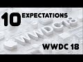 10 Expectations for WWDC 18