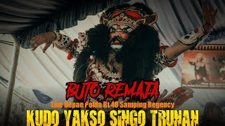 KUDO YAKSO SINGO TRUNAN TERBARU 2023 - VERSI BUTO REMAJA | Live Turunan Polda RT 48 Samping Regency