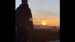 Lonely Road - Naits [Remix]