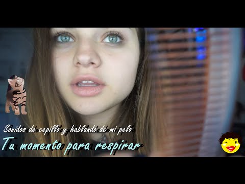 ASMR Español -  Cepillándome el pelo y hablando del mismo :B