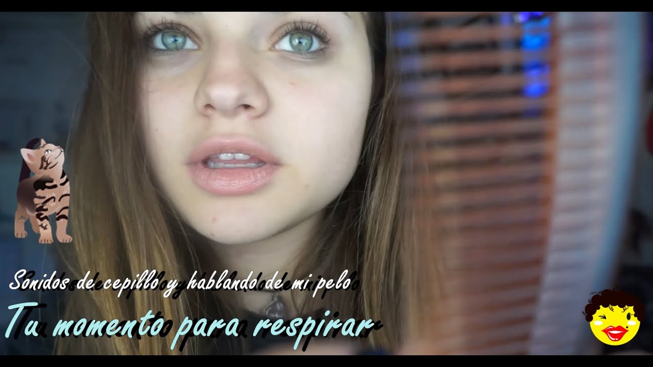ASMR Español -  Cepillándome el pelo y hablando del mismo :B