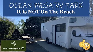 OCEAN MESA RV PARK - It's Not On The Beach - Jonathan's Review