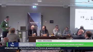Is the Future of Datacenters Software-Defined? - Panel Discussion - Datacenter Transformation 2017