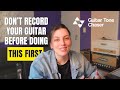Before You Record Guitar: Everything You Need to Know for a Pro Sound | Guitar Tone Chaser