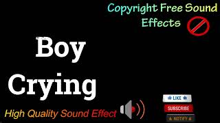 Boy Crying Sound Effect Ncs Effects Royalty Free