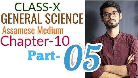 Ch-10,Part-05 || Class-10, General Science || Gyanam Tuition