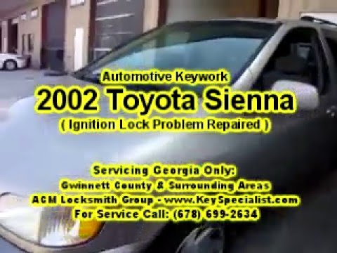 Locksmith Duluth Ga 2002 Toyota Sienna Ignition Lock Problem Locksmith Duluth Ga 2002 Toyota Sienna Ignition Lock Problem Repaired