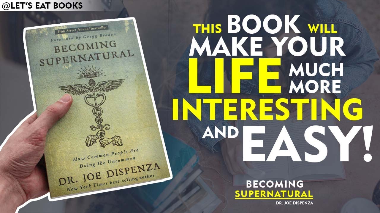 Becoming Supernatural Book Summary - YouTube