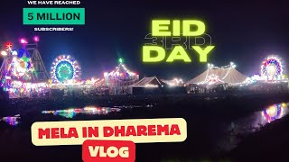 Clebrating Eid 3rd: On Dharema Mela Full Enjoy with Best Friend || Host:Fasi Iqbal #vlog #eidspecial