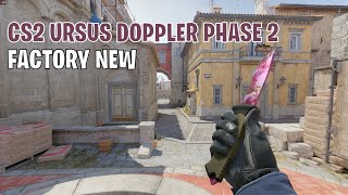 Ursus Knife Doppler Phase 2 | CS2 Skin Showcase #108