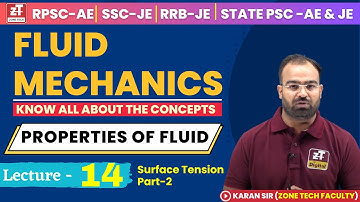 L-14 | Fluid Mechanics | Properties of Fluid - Surface Tension (Part -2) | By Karan Sir ZONE TECH